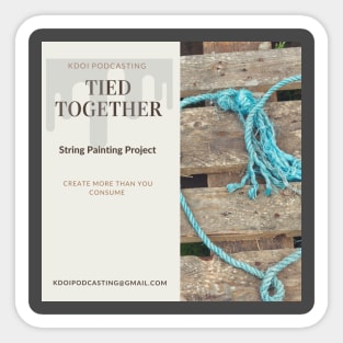 Ties Together Strong Painting Project Sticker